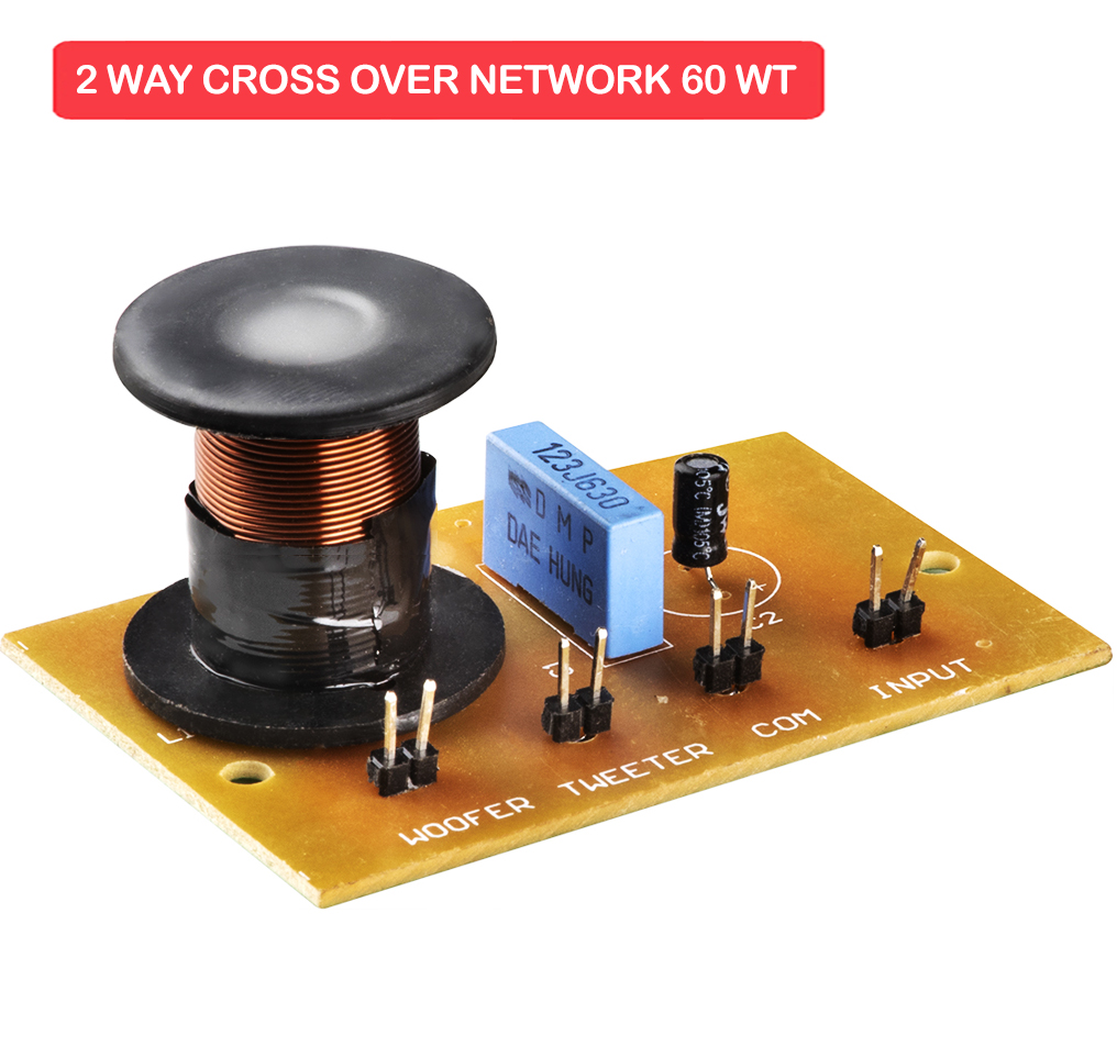 2 WAY CROSS OVER NETWORK 6 dB 60 WT